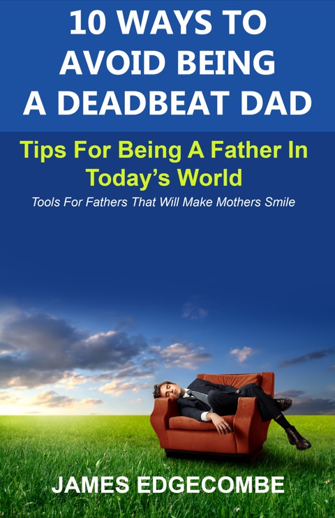 Cover image for book 10 Ways To Avoid Being A Deadbeat Dad