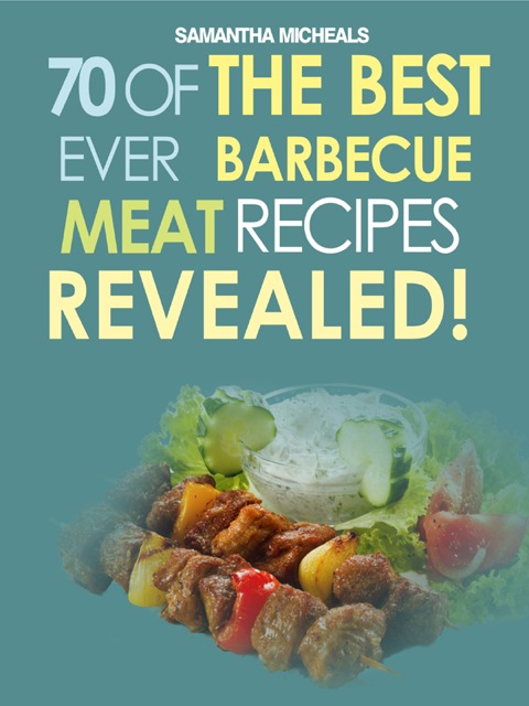 Cover image for book Barbecue Cookbook: 70 Time Tested Barbecue Meat Recipes....Revealed!