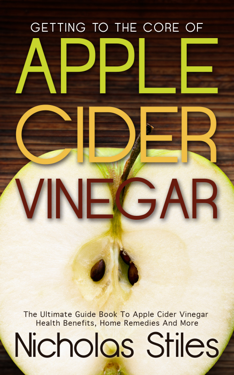 Cover image for book Getting To The Core Of Apple Cider Vinegar