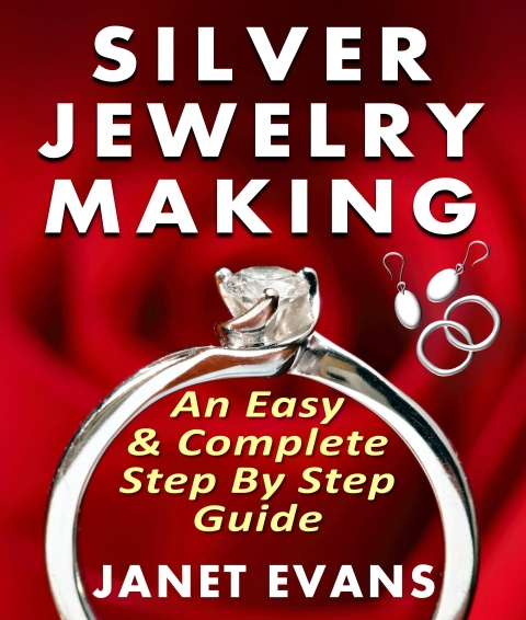 Cover image for book Silver Jewelry Making: An Easy & Complete Step by Step Guide