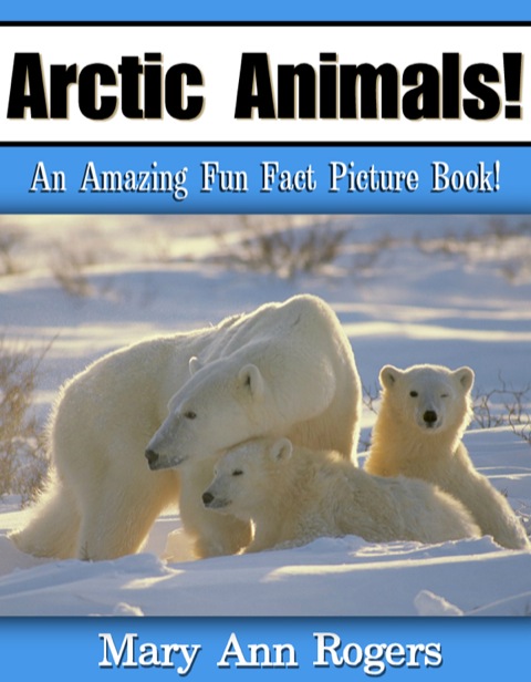Cover image for book Arctic Animals: An Amazing Fun Fact Picture Book