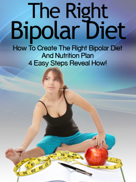 Cover image for book Bipolar Diet: How To Create The Right Bipolar Diet & Nutrition Plan- 4 Easy Steps Reveal How!