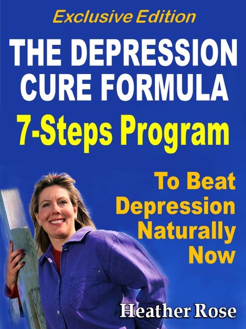 Cover image for book Depression Cure: The Depression Cure Formula : 7Steps To Beat Depression Naturally Now Exclusive Edition