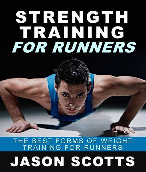 Cover image for book Strength Training For Runners : The Best Forms of Weight Training for Runners