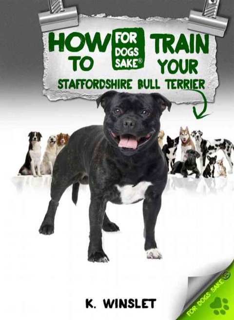 Cover image for book How to Train Your Staffordshire Bull Terrier