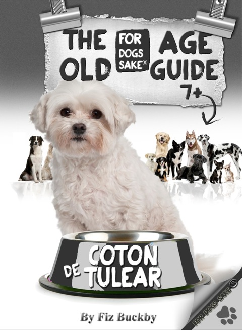 Cover image for book The Coton de Tulear Old Age Guide 7+