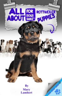 صورة الغلاف: All About Rottweiler Puppies 9781628843064