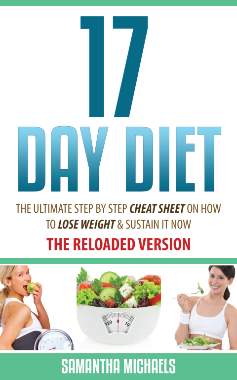 Cover image for book 17 Day Diet : The Ultimate Step by Step Cheat Sheet on How to Lose Weight & Sustain It Now