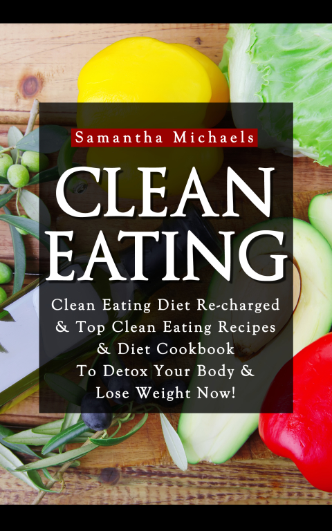 Cover image for book Clean Eating :Clean Eating Diet Re-charged