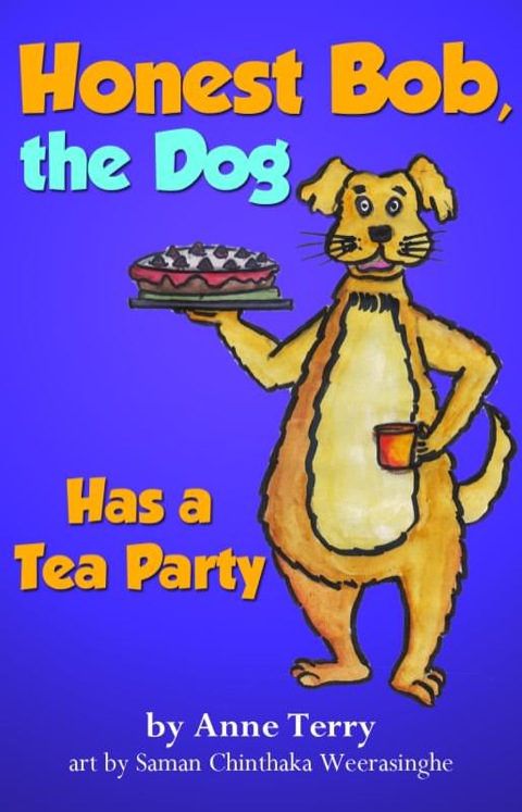 Cover image for book Honest Bob, The Dog, Has a Tea Party