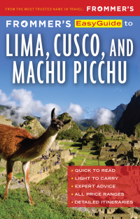 صورة الغلاف: Frommer's EasyGuide to Lima, Cusco and Machu Picchu 2nd edition 9781628874341