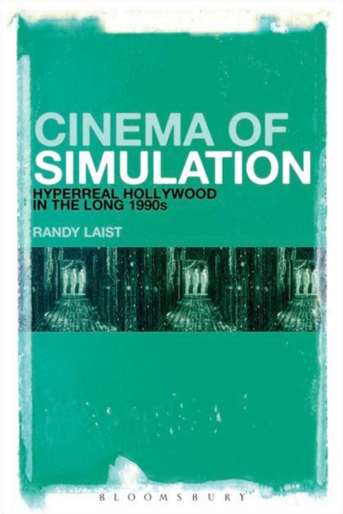 Cover image for book Cinema of Simulation: Hyperreal Hollywood in the Long 1990s
