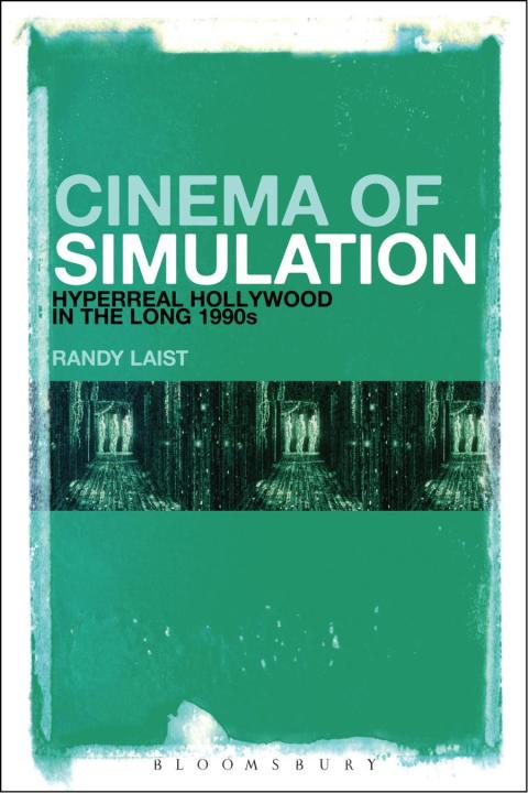 Cover image for book Cinema of Simulation: Hyperreal Hollywood in the Long 1990s