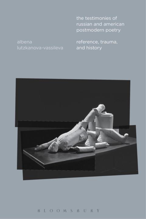 Cover image for book The Testimonies of Russian and American Postmodern Poetry