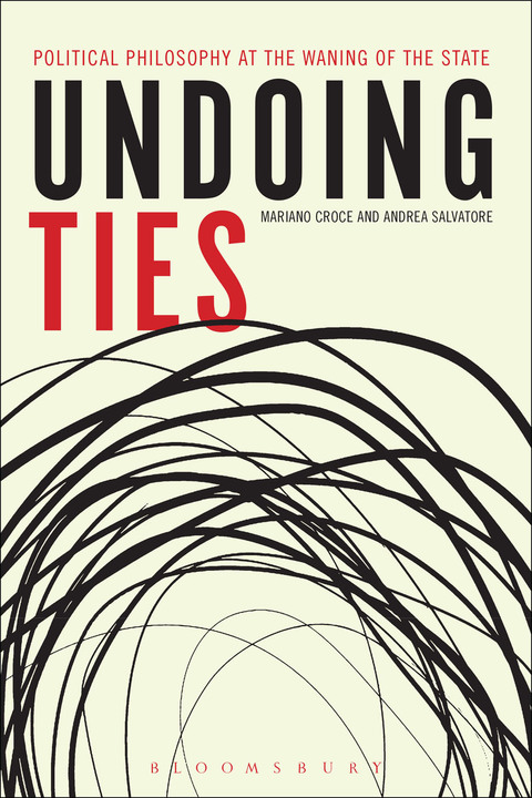Cover image for book Undoing Ties: Political Philosophy at the Waning of the State