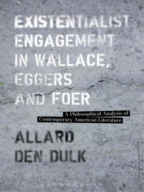 Cover image for book Existentialist Engagement in Wallace, Eggers and Foer