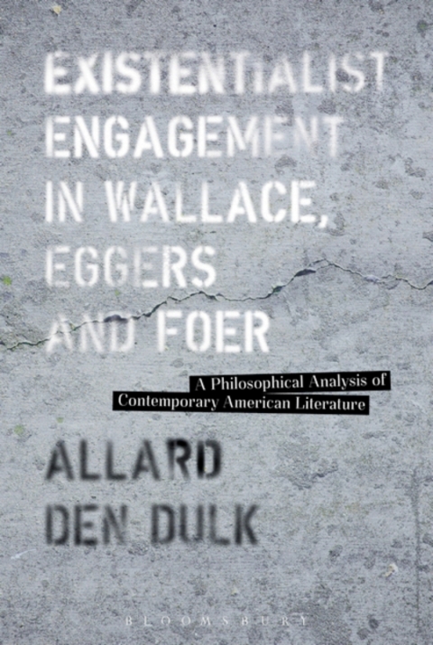 Cover image for book Existentialist Engagement in Wallace, Eggers and Foer