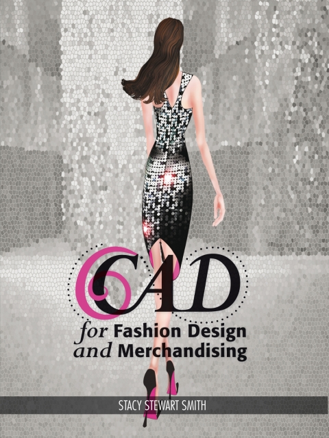 CAD for Fashion Design and Merchandising 