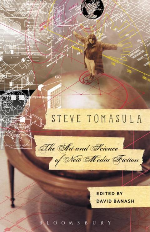 Cover image for book Steve Tomasula: The Art and Science of New Media Fiction