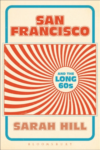 San Francisco and the Long 60s