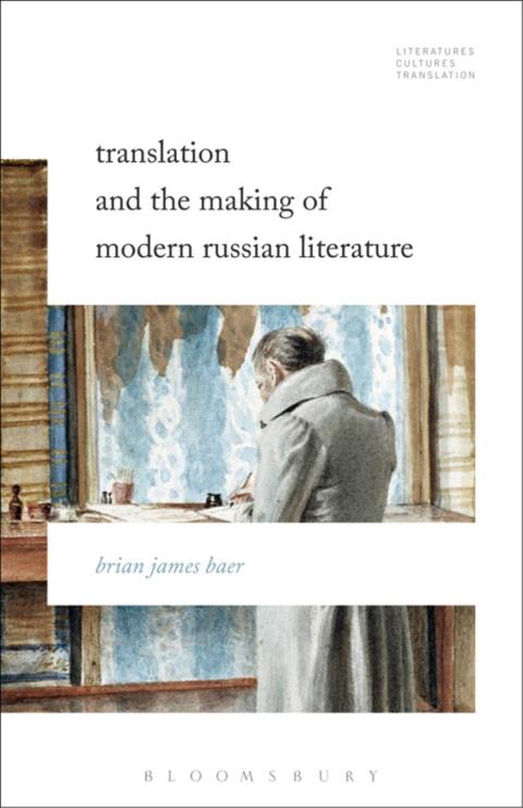 Cover image for book Translation and the Making of Modern Russian Literature