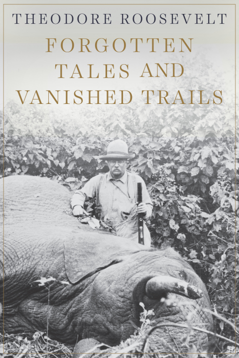 Cover image for book Forgotten Tales and Vanished Trails