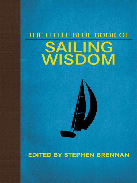 Cover image for book The Little Blue Book of Sailing Wisdom