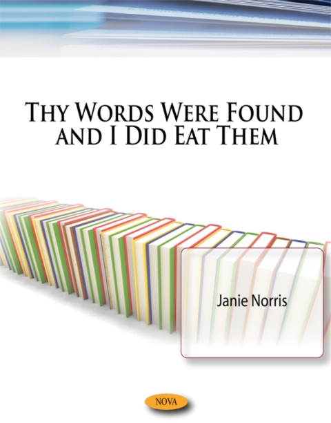 Cover image for book Thy Words Were Found and I Did Eat Them