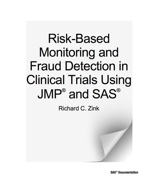 Cover image for book Risk-Based Monitoring and Fraud Detection in Clinical Trials Using JMP and SAS