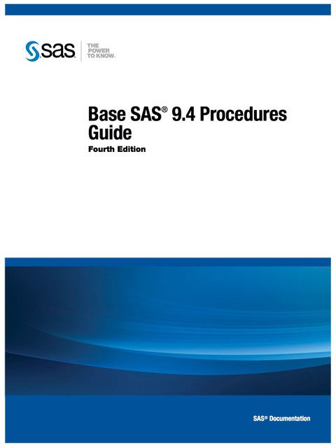 Base SAS 9.4 Procedures Guide 