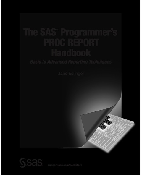 Cover image for book The SAS Programmer's PROC REPORT Handbook: Basic to Advanced Reporting Techniques