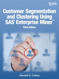 Cover image: Customer Segmentation and Clustering Using SAS Enterprise Miner 3rd edition 9781629601069