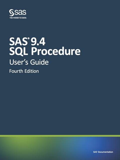 SAS 9.4 SQL Procedure User's Guide 