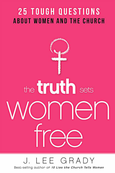 Cover image for book The Truth Sets Women Free