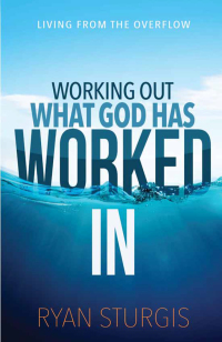 Cover image: Working Out What God Has Worked In 9781629984278