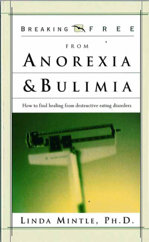 Cover image for book Breaking Free From Anorexia & Bulimia