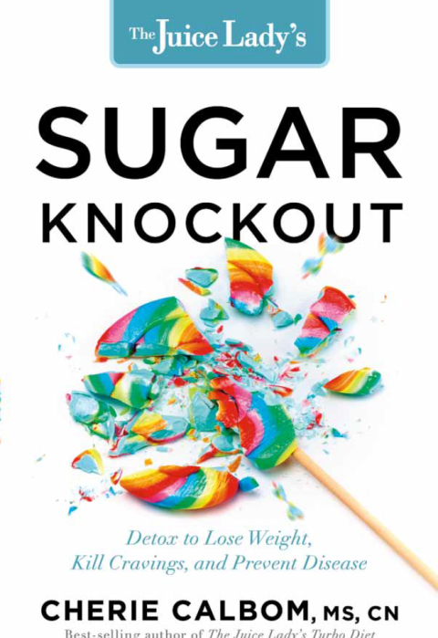 Cover image for book The Juice Lady's Sugar Knockout