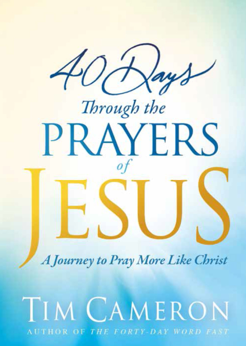 Cover image for book 40 Days Through the Prayers of Jesus