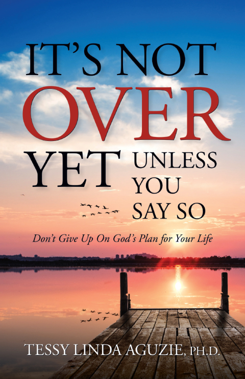 Cover image for book It's Not Over Yet, Unless You Say So
