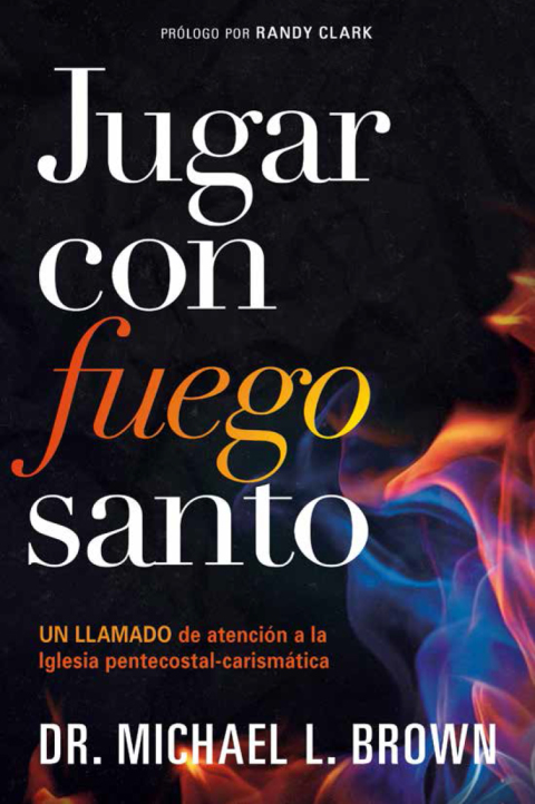 Cover image for book Jugar con fuego santo/ Playing With Holy Fire