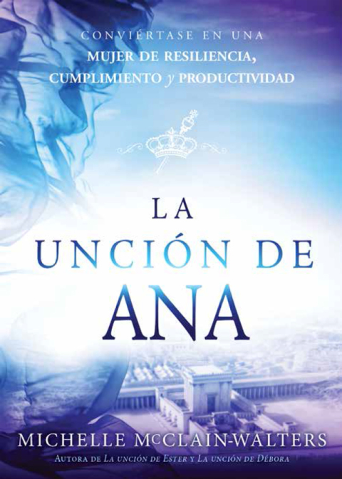 Cover image for book La unción de Ana / The Hannah Anointing