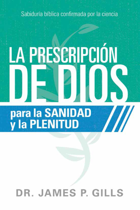 Cover image for book La prescripción de Dios para la sanidad y la plenitud