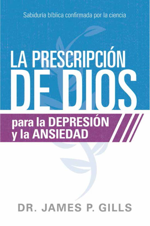 Cover image for book La prescripción de Dios para la depresión y la ansiedad / God's Rx for Depression and Anxiety