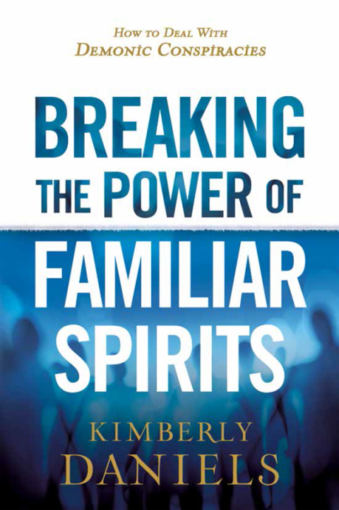 Cover image for book Breaking the Power of Familiar Spirits