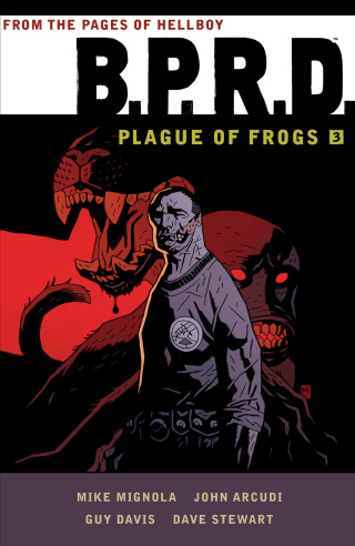 B.P.R.D.: Plague of Frogs Volume 3
