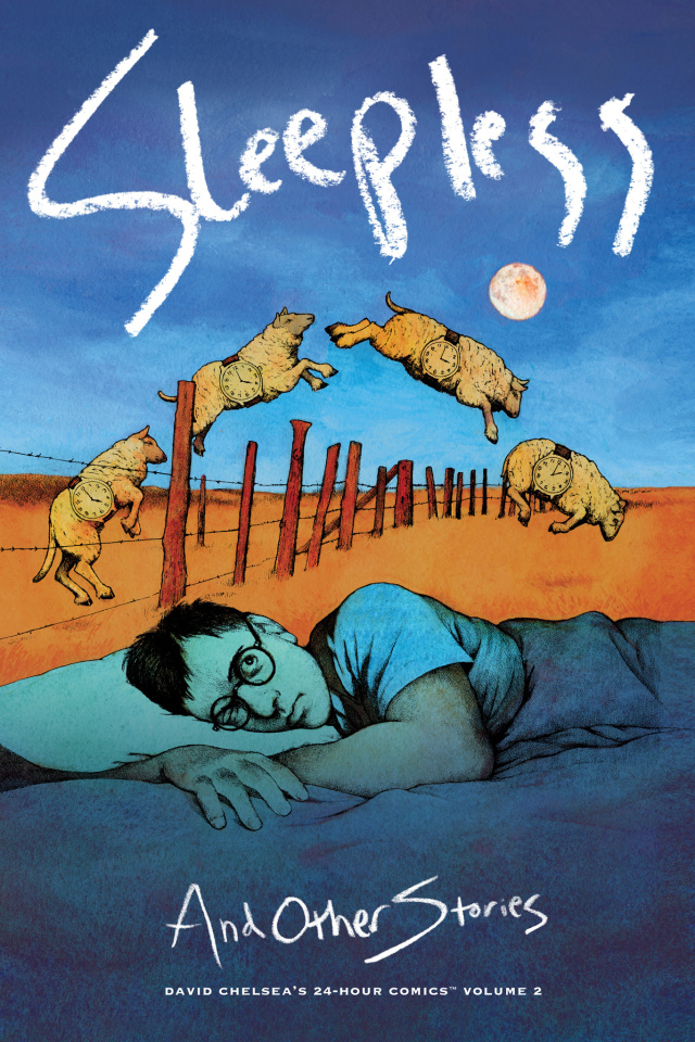Sleepless and Other Stories: David Chelsea's 24-Hour Comics Volume 2