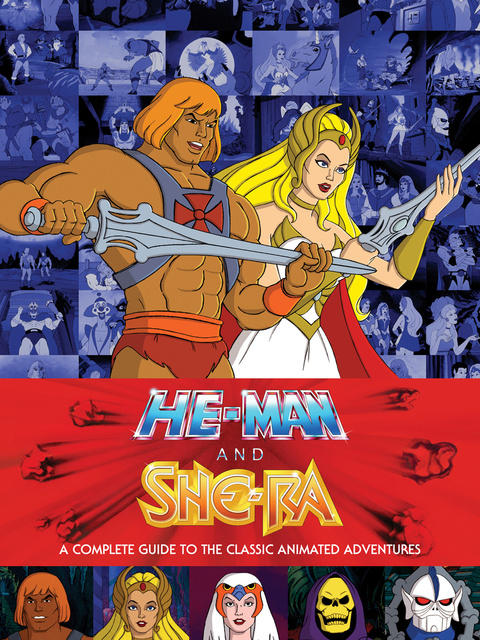 Cover image for book He-Man and She-Ra: A Complete Guide to the Classic Animated Adventures