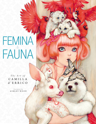 Femina and Fauna: The Art of Camila d'Errico Volume 1