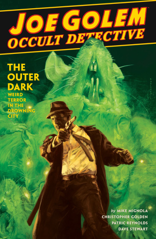 Joe Golem: Occult Detective Volume 2--The Outer Dark