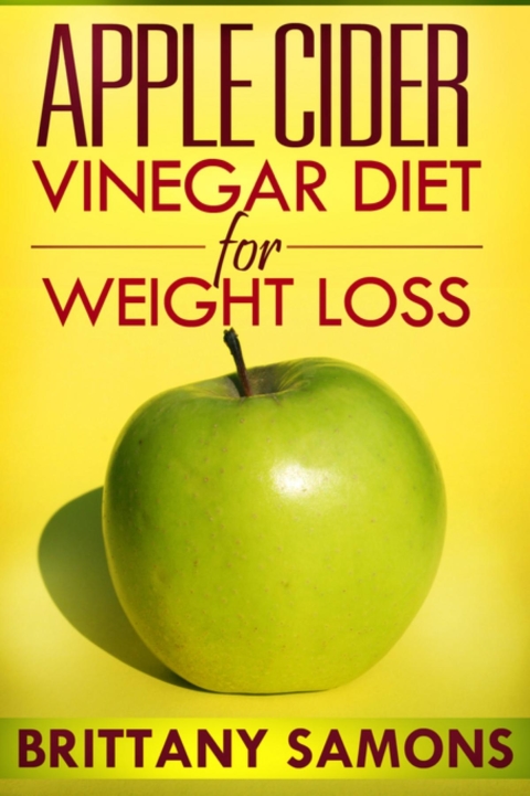 Cover image for book Apple Cider Vinegar Diet For Weight Loss